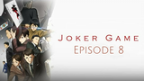 Joker Game Episode 8 [SUB INDO]