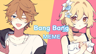 [Meme Genshin Impact/Da Ying] Bang Bang!
