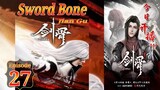 Eps 27 | Sword Bone [Jian Gu] Sub Indo