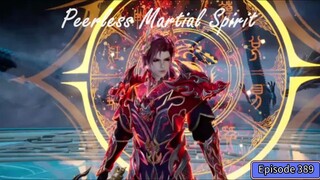 Peerless Martial Spirit Episode 389 Subtitle Indonesia