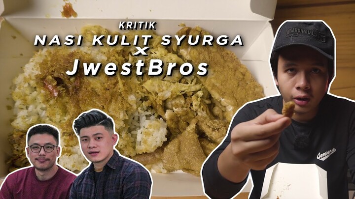 KRITIK NASI KULIT SYUURGA X JWESTBROS - EMANG KAYAK GIMANA RASANYA? - Review Jujur Makanan
