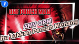 [AMV One Punch Man] "Itu Takkan Pernah Menang"_1
