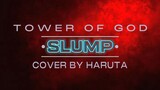 Tower Of God ED - SLUMP(Cover)