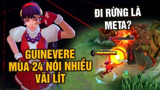 Tốp Mỡ | GUINEVERE KOF SKIN "NÓI NHIỀU VÃI LÍT" MÙA 24: ĐI RỪNG LÀ META?? | MLBB