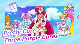 [Pretty Cure] Three Purple Cures, Which Do You Love Most?