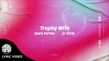 "Trophy Wife" - Mara Torres, JC Torio
