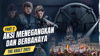 Part 2 : Alur cerita film tentang pembobolan brankas