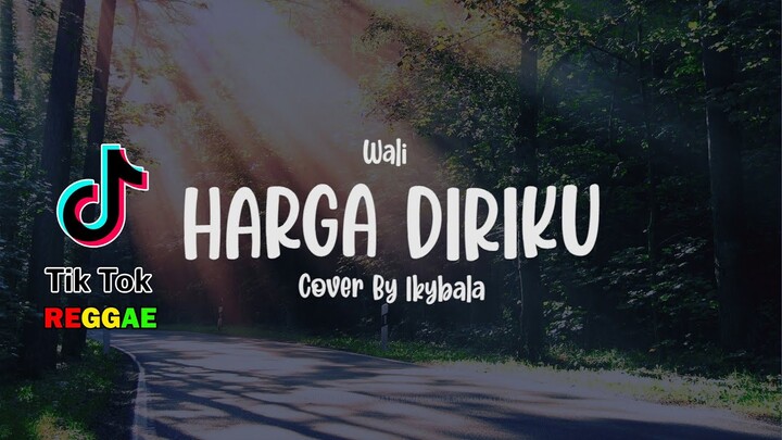 Harga Diriku - Wali Cover By Ikybala ( Reggae Version )