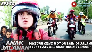 DIKEJAR GENG MOTOR LAIN DI JALAN! AKSI KEJAR KEJARAN BIKIN TEGANG! - ANAK JALANAN EPS 70