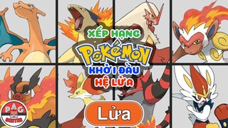 Xếp hạng các Pokemon Khởi Đầu hệ LỬA | Weakest to Strongest Fire Type Starter Pokemon | PAG Center