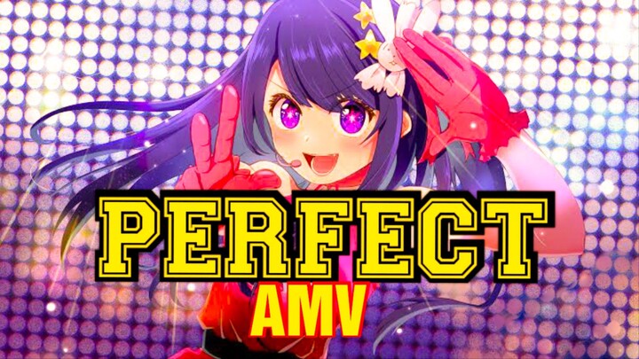 Oishi No Ko [ AMV ] Perfect
