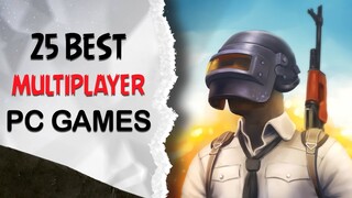 Top 25 Multiplayer Games For PC