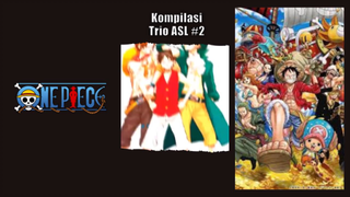 Kompilasi Trio Ace, Sabo Dan Luffy Part 2