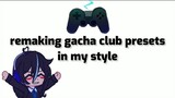 Remaking gacha club presets