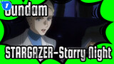 Gundam|【AMV】Gundam SEED STARGAZER-Starry Night_B1