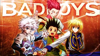 “Bad Boys” |~| Hunter X Hunter [Edit/AMV] |~| Quick!