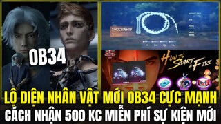 OB34 Lộ Diện Nhân Vật Mới Cực Mạnh Và Vũ Khí Mới Trong OB34 - Cách Nhận 500 Kc Free |Free Fire