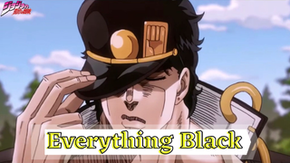 Jojo's Bizzare Adventure Part 3 ||🎵 Everything Black 🎵