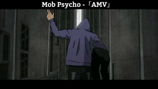 Mob Psycho -「AMV」Hay Nhất