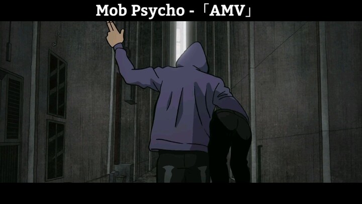 Mob Psycho -「AMV」Hay Nhất