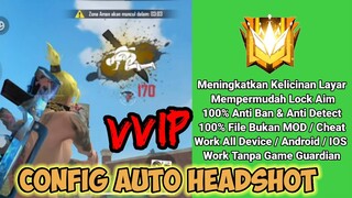 CONFIG AUTO HEADSHOT VVIP FREE FIRE TERBARU !! FILE PELICIN LAYAR MUDAH HEADSHOT (GARENA FREEFIRE)