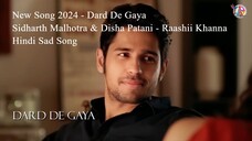 New Song 2024 - Dard De Gaya - Sidharth Malhotra