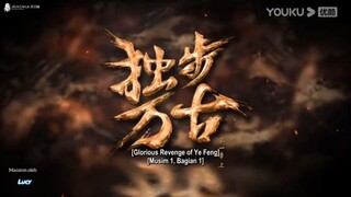 Glorius Revenge Of Ye Feng Eps 01-10 sub indo