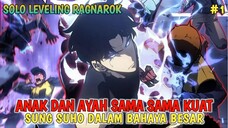 AYAH DAN ANAK SAMA SAMA KUAT ‼️ SUNG SUHO DALAM BAHAYA BESAR ‼️ SOLO LEVELING RAGNAROK