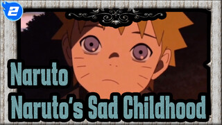 [Naruto] Naruto's Sad Childhood--- The Kid Hated by Others Saved the World_2