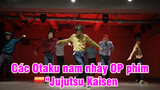 Các Otaku nam nhảy nhạc mở đầu phim "Jujutsu Kaisen/Chú thuật hồi chiến"