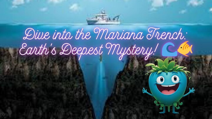 Dive into the Mariana Trench: Earth's Deepest Mystery! 🌊🐠