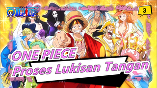 [ONE PIECE/Proses Lukisan Tangan] Aku Sudah Menonton One Piece Selama 16 Tahun, Kalau Kau?_3