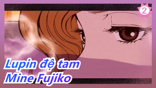 Lupin đệ tam|【Mine Fujiko】Người phụ nữ tuyệt vời!_2