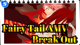[Fairy Tail AMV] Break Out!_5