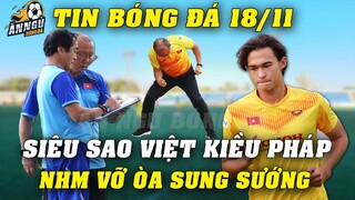 Quyết Bảo Vệ Ngôi Vương AFF CUP, Thầy Park Chốt Hạ Siêu Sao Việt Kiều Pháp Lên Tuyển...NHM Vỡ Òa