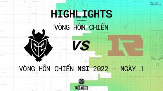 G2 vs RNG | Highlights | Ngày 1 - Vòng Hỗn Chiến MSI 2022