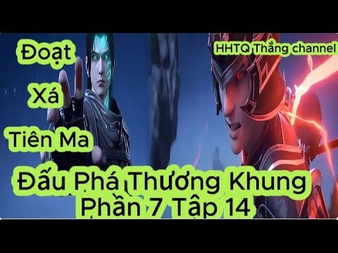 Đấu Phá Thương Khung Phần 7 Tập 14 ENGSUB Thuyết Minh|Battle Through the Heavens| HHTQ Thang channel