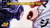 [One Punch Man]. Những khoảnh khắc Saitama nghiêm túc chiến đấu