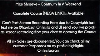 Mike Shreeve course  - Continuity In A Weekend download