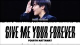 Give me Your forever by Fourth Nattawat (cover)