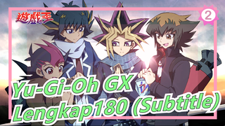 Yu-Gi-Oh GX|720P - Lengkap180 Dengan Subtitle_A2