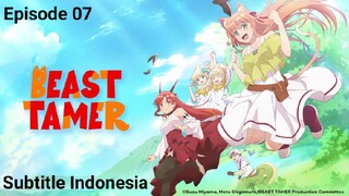 Beast Tamer Episode 07 Subtitle Indonesia