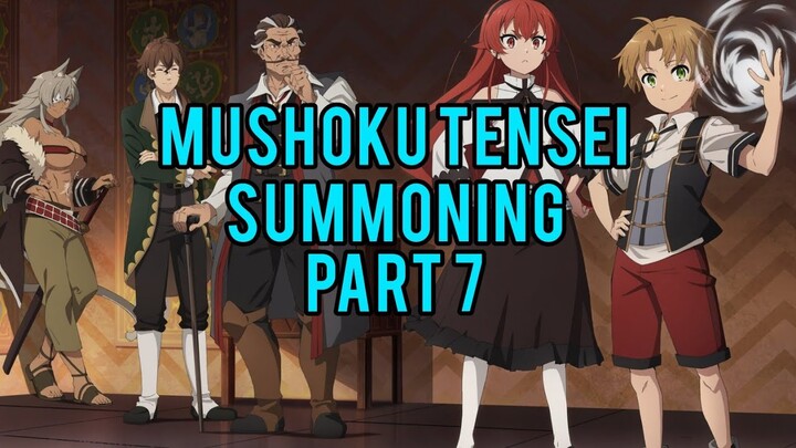 Mushoku tensei summoning part 7