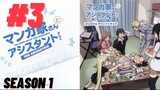 Mangaka san to Assistant san to Season 1 Ep 03 English Subbed