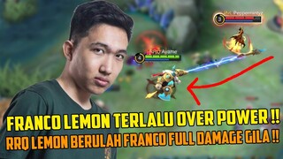 FRANCO RRQ LEMON TERLALU OP !! CUMA LEMON YANG BISA MAIN FRANCO SEGILA ITU, BANTAI TANPA AMPUN !!