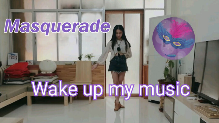 Masquerade - Wake Up My Music（Cover）