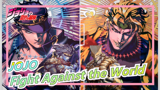 [JOJO / Jotaro / DIO] "Then Just Fight Against the World"