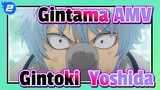 [Gintama AMV] Gintoki & Yoshida - You're My Light Even Until Now_2
