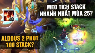 MẸO TÍCH STACK ALDOUS NHANH NHẤT MOBILE LEGENDS MÙA 25? | Tốp Mỡ