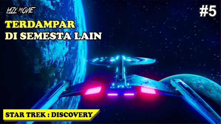 [𝐏𝐀𝐑𝐓 𝟓] TERDAMPAR DI SEMESTA LAIN !!! Star Trek : Discovery